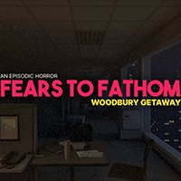 Fears to Fathom - Woodbury Getaway